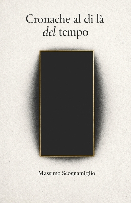 Copertina di Cronache al di là del tempo, Massimo Scognamiglio